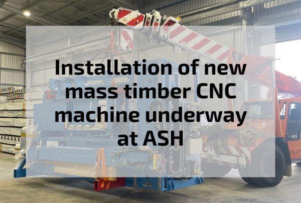 Installation of new mass timber CNC machine underway at ASH
