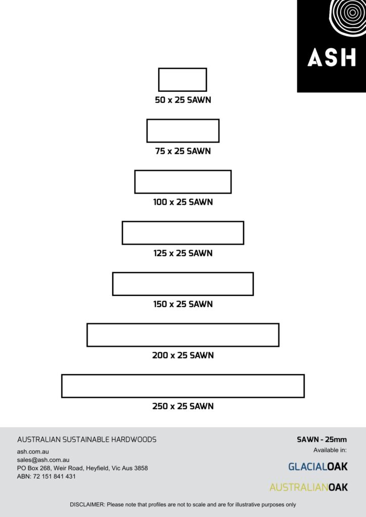 SAWN 25mm profiles available from Australian Sustainable Hardwoods (ASH) in Australian Oak timber