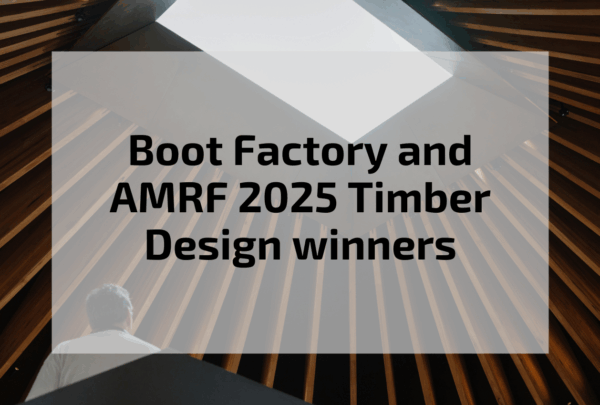 Boot Factory and AMRF celebrate success at 2025 Australian Timber Design Awards.