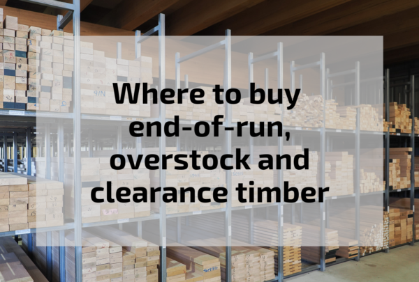 Where to buy end-of-run, overstock and clearance timber.