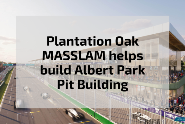 Plantation Oak MASSLAM from Australian Sustainable Hardwoods (ASH) helps build Albert Park Pit Building.